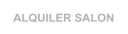 ALQUILER SALON
